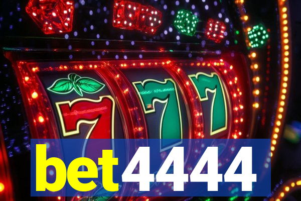 bet4444