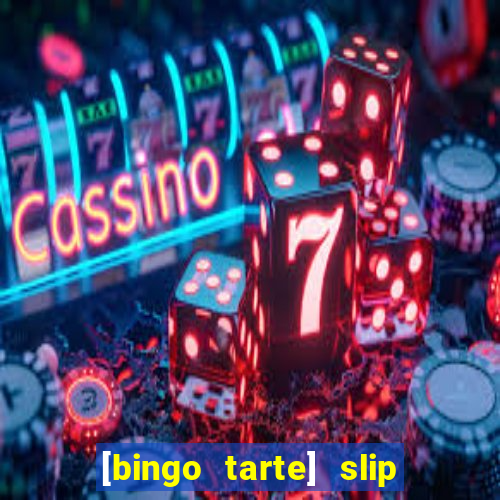 [bingo tarte] slip & stop 1988 part 1