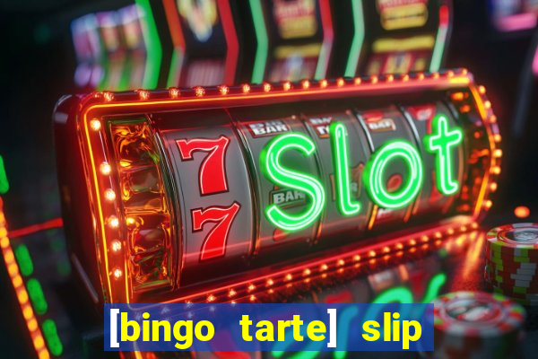 [bingo tarte] slip & stop 1988 part 1