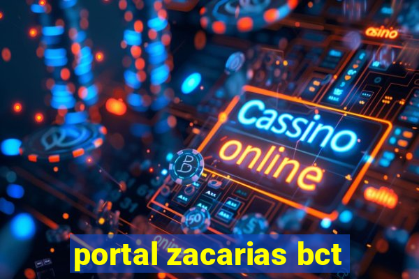 portal zacarias bct