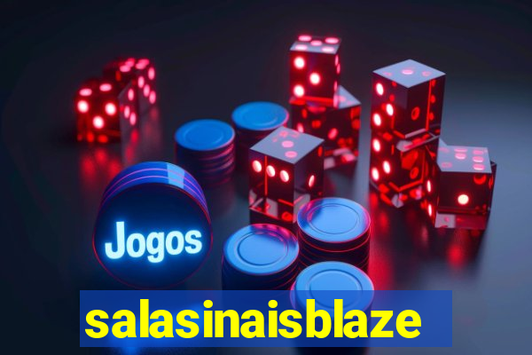 salasinaisblaze