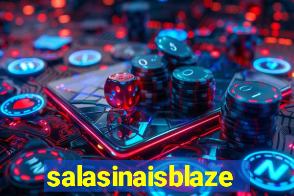 salasinaisblaze