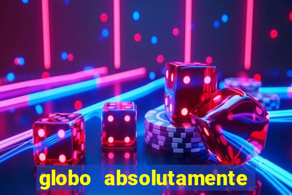 globo absolutamente tudo noticias