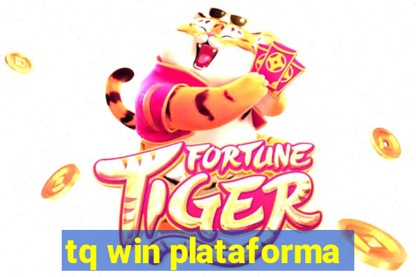 tq win plataforma