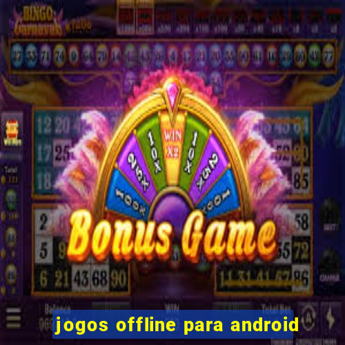 jogos offline para android