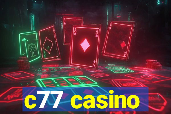 c77 casino