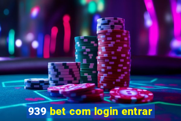 939 bet com login entrar