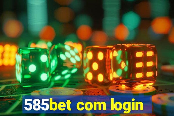 585bet com login