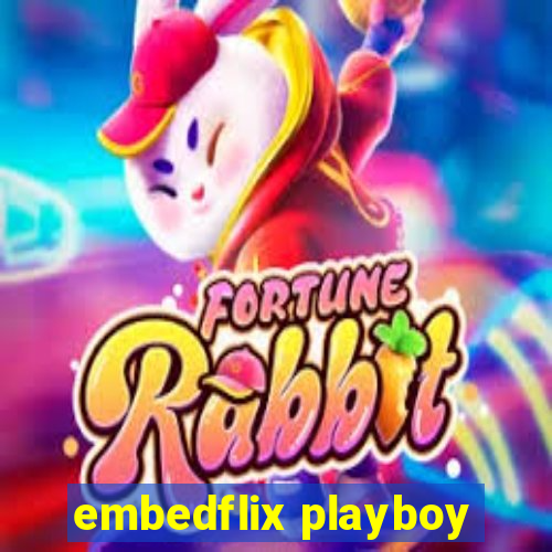 embedflix playboy