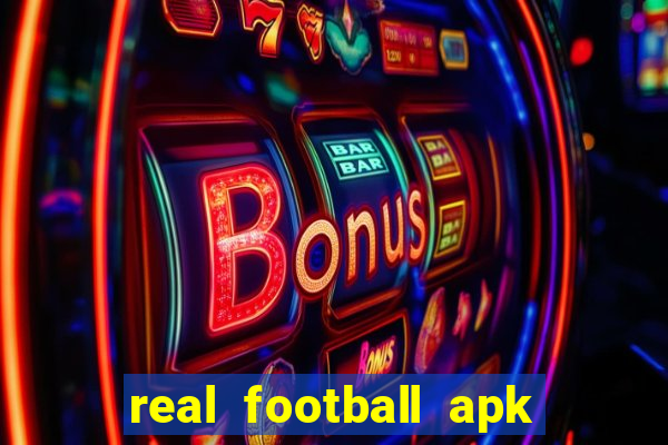 real football apk dinheiro infinito