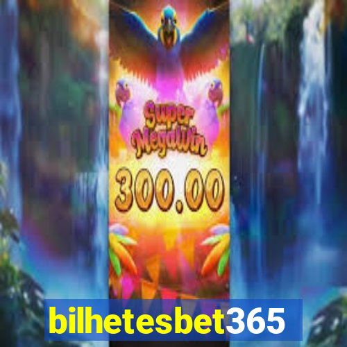 bilhetesbet365