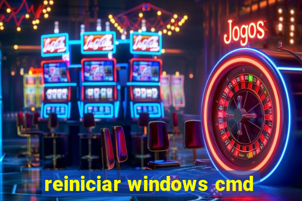 reiniciar windows cmd