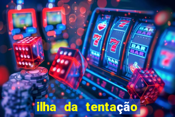 ilha da tentação 1 temporada telegram