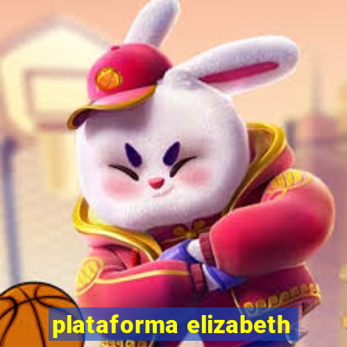 plataforma elizabeth