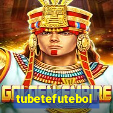 tubetefutebol