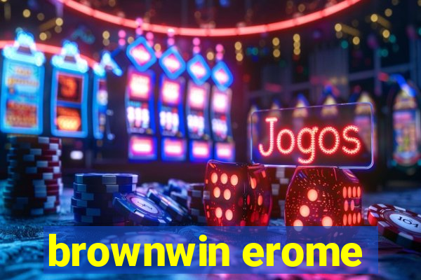 brownwin erome