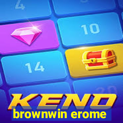 brownwin erome