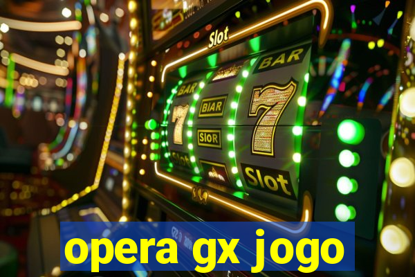 opera gx jogo