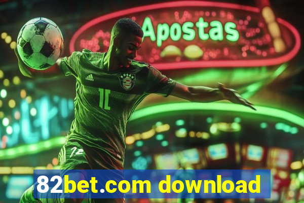 82bet.com download