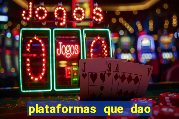 plataformas que dao dinheiro para jogar