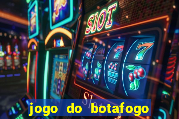 jogo do botafogo ao vivo em hd