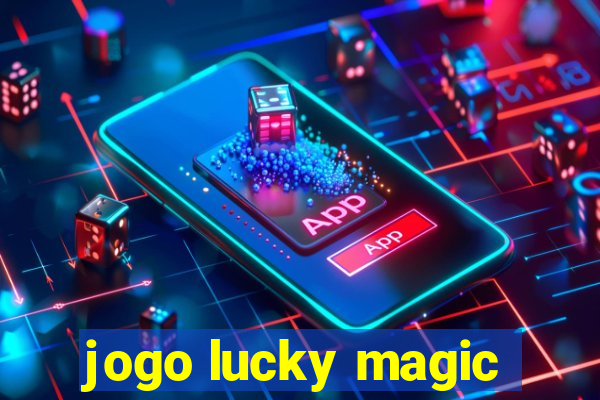 jogo lucky magic