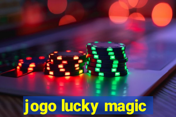 jogo lucky magic