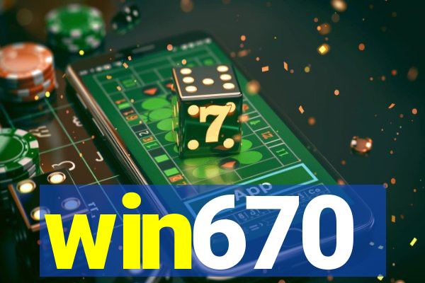 win670