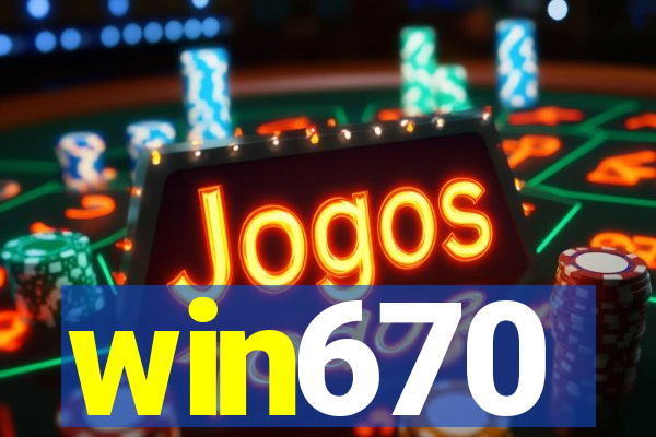 win670