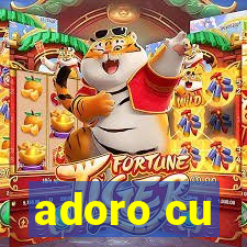 adoro cu