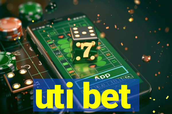 uti bet