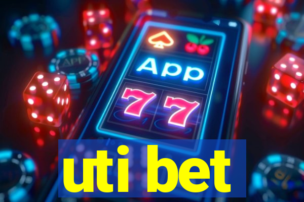 uti bet