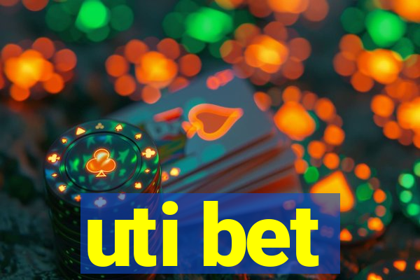 uti bet