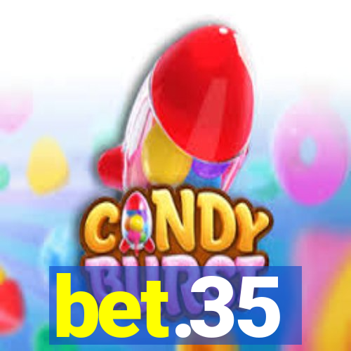 bet.35