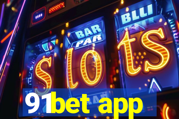 91bet app