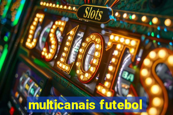 multicanais futebol