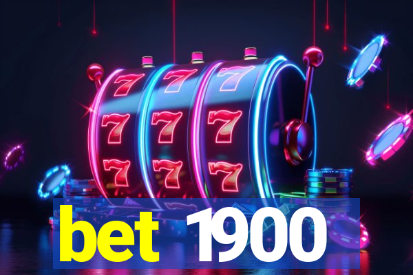 bet 1900