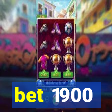 bet 1900