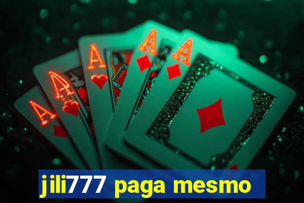 jili777 paga mesmo