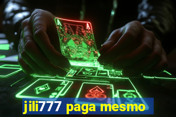 jili777 paga mesmo