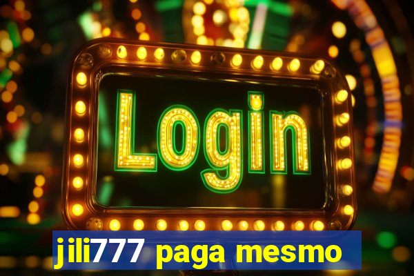 jili777 paga mesmo