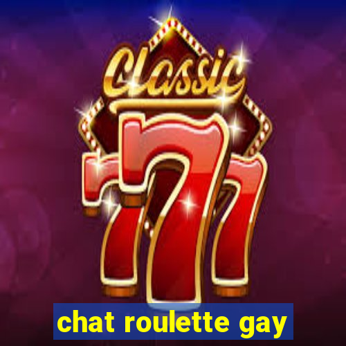 chat roulette gay