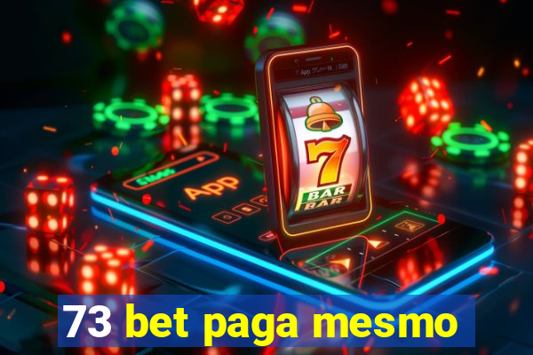 73 bet paga mesmo