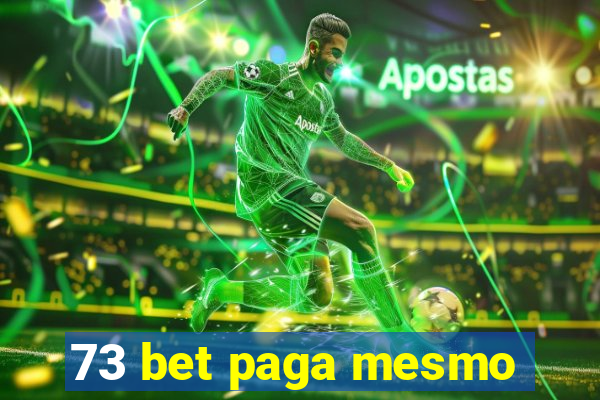 73 bet paga mesmo