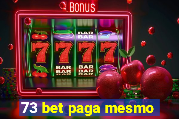 73 bet paga mesmo