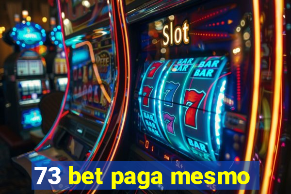 73 bet paga mesmo