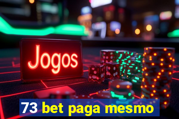 73 bet paga mesmo