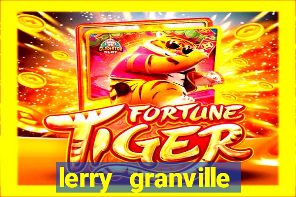 lerry granville reclame aqui