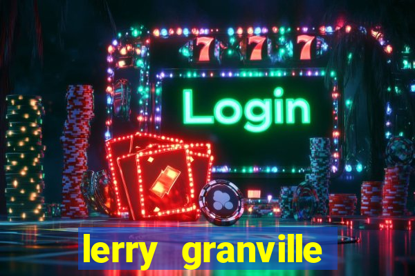 lerry granville reclame aqui