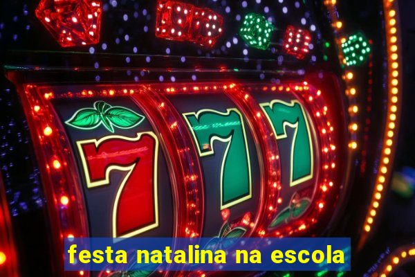 festa natalina na escola